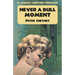 Never a Dull Moment: A Lemmy Caution Thriller