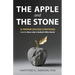 The Apple and The Stone: 12 Proven Success Strategies Used by Steve Jobs and Goliath-Killer David
