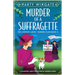 Murder of a Suffragette: A completely addictive historical murder mystery