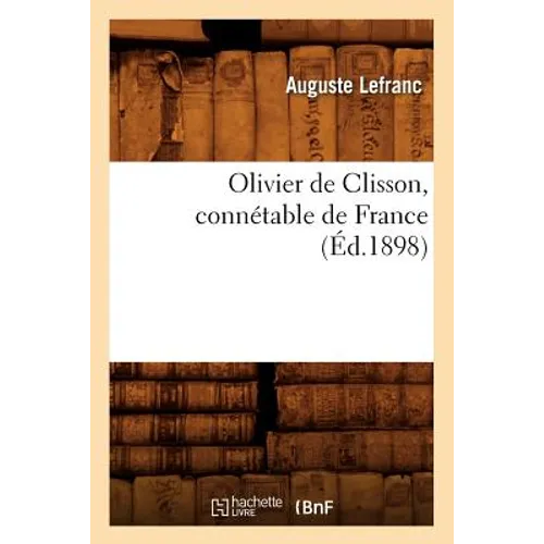 Olivier de Clisson, Connétable de France (Éd.1898)