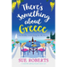 There's Something about Greece: A wonderfully uplifting, feel-good summer read