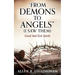 "FROM DEMONS TO ANGELS" (I Saw Them): Good And Evil Spirits