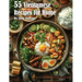 55 Vietnamese Recipes for Home