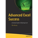 Advanced Excel Success: A Practical Guide to Mastering Excel