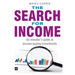 The Search for Income: An Investor's Guide to Income-Paying Investments