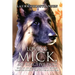 Loving Mick, My Reactive Dog: How an Award-Winning Dog Trainer Learned to Help Her Own Reactive Dog