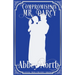 Compromising Mr. Darcy: A Steamy "Pride & Prejudice" Variation