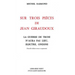 Sur Trois Pieces de Jean Giraudoux: La Guerre de Troie n'Aura Pas Lieu, Electre, Ondine