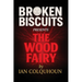 Broken Biscuits - The Wood Fairy