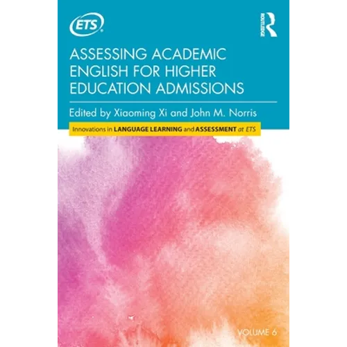 Assessing Academic English for Higher Education Admissions