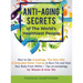 Anti-Aging Secrets of The World's Healthiest People: How to Use Autophagy, The Keto Diet & Extended Water Fasting to Burn Fat and Heal Your Body From
