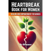 Heartbreak Book for Women: Healing and Empowerment for Ladies