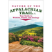 Nature of the Appalachian Trail: Your Guide to Wildlife, Plants, and Geology