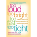 Too Loud, Too Bright, Too Fast, Too Tight: What to Do If You Are Sensory Defensive in an Overstimulating World