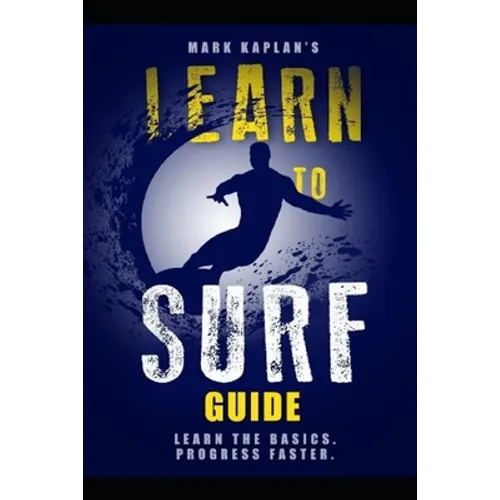 Learn to Surf Guide: Learn the Basics and Progress Faster
