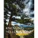 Knowing Yellowstone: Science in America's First National Park