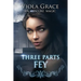 Three Parts Fey