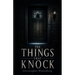 The Things That Knock