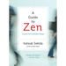 A Guide to Zen: Lessons from a Modern Master