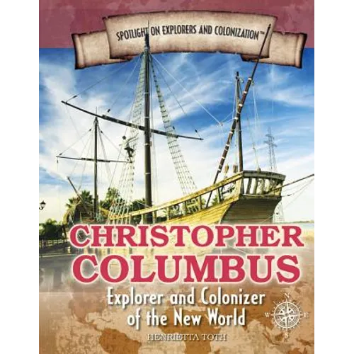 Christopher Columbus: Explorer and Colonizer of the New World
