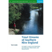 Trout Streams of Southern New England: An Angler's Guide to the Watersheds of Massachusetts, Connecticut, and Rhode Island