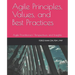 Agile Principles, Values, and Best Practices: Agile Practitioners' Perspectives and Insights