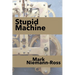 Stupid Machine