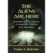 The Aliens Are Here: Extraterrestrial Visitors in American Cinema and Television