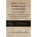 Kabbala Denudata: The Kabbalah Unveiled: Containing the Following Books of the Zohar: The Book of Concealed Mystery & The Greater and Le