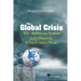 Global Crisis, The: The American System Is Collapsing. What Comes Next?