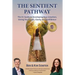 The Sentient Pathway: The #1 Guide To Developing Your Intuition, Giving You Power, Clarity and Confidence