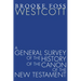 A General Survey of the History of the Canon of the New Testament