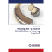 Hearing Aid - a Tool of Rehabilitation of Hearing Impaired