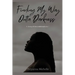 Finding My Way Outta Darkness: A Story of Unconditional Love