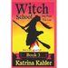 Books for Girls - Witch School - Book 3: for Girls Aged 9-12: My First True Love