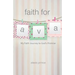 Faith for Ava: My Faith Journey to God's Promise