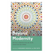 Beyond Modernity: Critical Perspectives on Islam, Tradition and Power