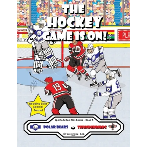The Hockey Game Is On!: The Polar Bears vs. The Thunderbirds!