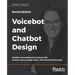 Voicebot and Chatbot Design