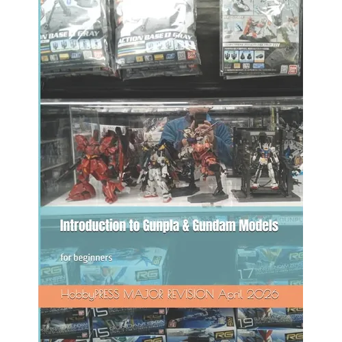 Introduction to Gunpla & Gundam Models: for beginners