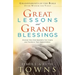 Great Lessons and Grand Blessings: Discover How Grandparents Can Inspire and Transform Their Grandchildren