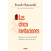 Las Cinco Invitaciones: Lecciones Para La Vida a Partir de la Muerte