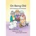 On Being Old: (With Acceptance and Gratitude)