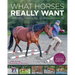 What Horses Really Want: Unlocking the Secrets to Trust, Cooperation and Reliability
