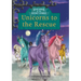 Unicorns to the Rescue: Book 9