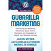 Guerrilla Marketing Volume 2: Advertising and Marketing Definitions, Ideas, Tactics, Examples, and Campaigns to Inspire Your Business Success