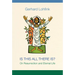 Is This All There Is?: On Resurrection and Eternal Life