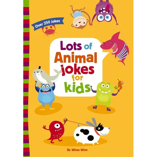 Lots of Animal Jokes for Kids: A Funny, Laugh Out Loud Busy Book for Children with Over 250 Jokes, Riddles, and Puns