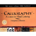 Calligraphy: A Course in Hand Lettering
