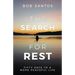 The Search for Rest: Fifty Days to a More Peaceful Life
